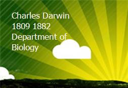 Charles Darwin 1809-1882 Department of Biology Powerpoint Presentation