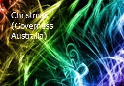 Christmas (Governess Australia) Powerpoint Presentation