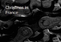 Christmas in France Powerpoint Presentation