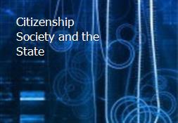 Citizenship Society and the State Powerpoint Presentation