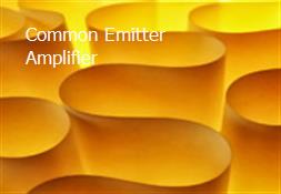 Common-Emitter Amplifier Powerpoint Presentation