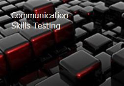 Communication Skills Testing Powerpoint Presentation