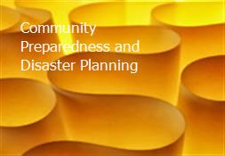 Community Preparedness and Disaster Planning Powerpoint Presentation
