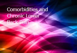 Comorbidities and Chronic Lower Back Pain Powerpoint Presentation