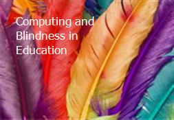 Computing and Blindness in Education Powerpoint Presentation