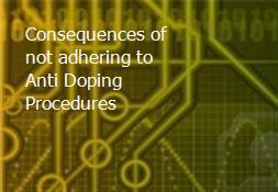 Consequences of not adhering to Anti Doping Procedures Powerpoint Presentation