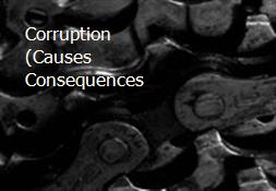 Corruption (Causes Consequences & Control) Powerpoint Presentation