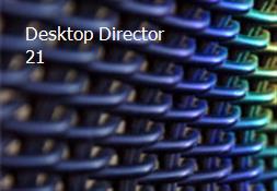Desktop Director 21 Powerpoint Presentation