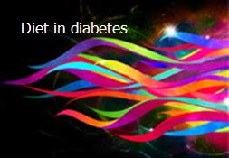 Diet in diabetes Powerpoint Presentation