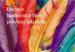 Divorce Naslovnica Web pravnog fakulteta Powerpoint Presentation