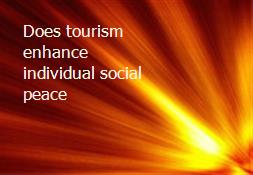 Does tourism enhance individual social peace Powerpoint Presentation