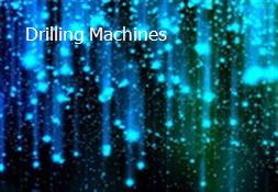 Drilling Machines Powerpoint Presentation