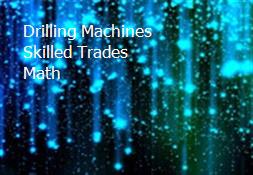 Drilling Machines Skilled Trades Math Powerpoint Presentation