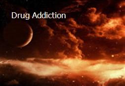 Drug Addiction Powerpoint Presentation