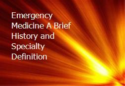 Emergency Medicine A Brief History and Specialty Definition Powerpoint Presentation
