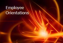 Employee Orientations Powerpoint Presentation