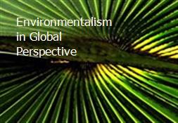 Environmentalism in Global Perspective Powerpoint Presentation
