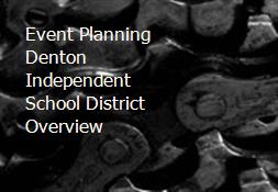 Event Planning Denton Independent School District Overview Powerpoint Presentation