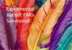 Experimental Aircraft FARs - Sonerainet Powerpoint Presentation