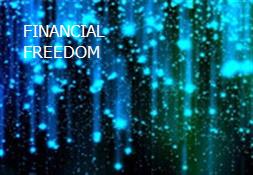 FINANCIAL FREEDOM Powerpoint Presentation