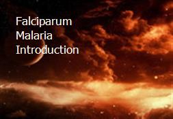 Falciparum Malaria Introduction Powerpoint Presentation