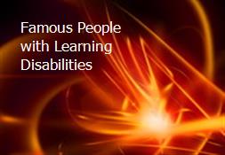 Famous People with Learning Disabilities Powerpoint Presentation
