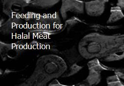 Feeding and Production for Halal Meat Production Powerpoint Presentation
