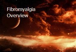 Fibromyalgia Overview Powerpoint Presentation
