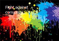 Fight against corruption Powerpoint Presentation