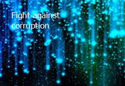 Fight against corruption Powerpoint Presentation