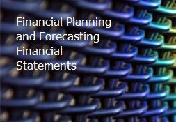 Financial Planning and Forecasting Financial Statements Powerpoint Presentation