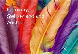 Germany, Switzerland and Austria Powerpoint Presentation