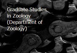 Graduate Studies in Zoology (Department of Zoology) Powerpoint Presentation