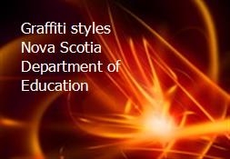 Graffiti styles - Nova Scotia Department of Education Powerpoint Presentation