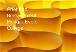 Grief and Bereavement Medgar Evers College Powerpoint Presentation