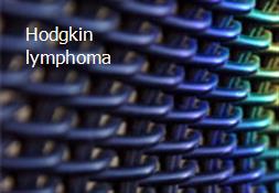 Hodgkin lymphoma Powerpoint Presentation