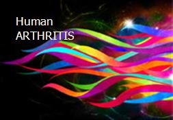 Human ARTHRITIS Powerpoint Presentation