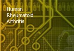 Human Rheumatoid Arthritis Powerpoint Presentation