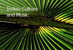 Indian Culture and Music Powerpoint Presentation