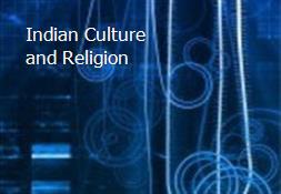 Indian Culture and Religion Powerpoint Presentation