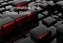Inflammation and Tissue Repair Powerpoint Presentation