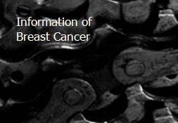 Information of Breast Cancer Powerpoint Presentation
