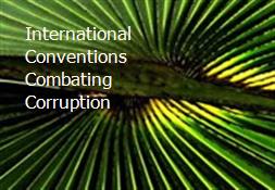 International Conventions Combating Corruption Powerpoint Presentation