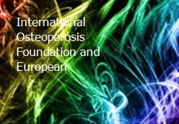 International Osteoporosis Foundation and European Powerpoint Presentation