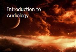 Introduction to Audiology Powerpoint Presentation