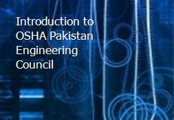 Introduction to OSHA-Pakistan Engineering Council Powerpoint Presentation
