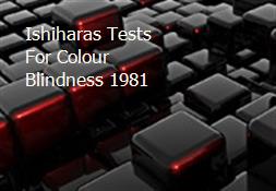 Ishiharas Tests For Colour-Blindness 1981 Powerpoint Presentation