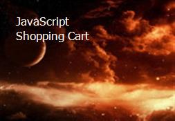 JavaScript Shopping Cart Powerpoint Presentation