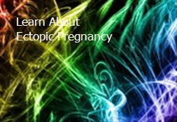 Learn About Ectopic Pregnancy Powerpoint Presentation