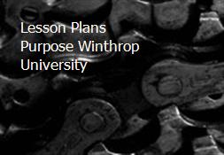 Lesson Plans Purpose Winthrop University Powerpoint Presentation